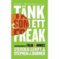 Steven D. Levitt Tänk som ett freak (pocket)