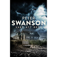 Peter Swanson Värd att döda (inbunden)