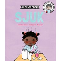 Embla Sue Panova Nu ska vi prata! Sjuk (inbunden)