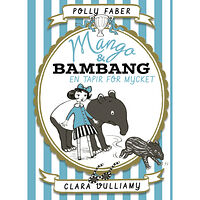 Polly Faber En tapir för mycket (inbunden)
