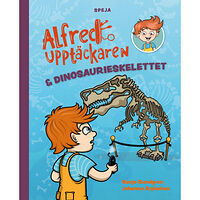 Sonja Rundgren Alfred Upptäckaren & dinosaurieskelettet (inbunden)