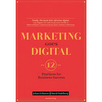 Johan Eriksson Marketing goes digital : 12 Practices for business success (bok, flexband, eng)