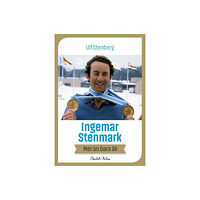 Ulf Stenberg Ingemar Stenmark : mer än bara åk (pocket)