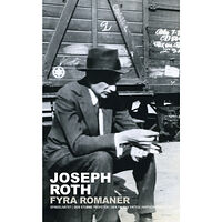 Joseph Roth Fyra romaner: Spindelmnätet ; Den stumme profeten ; Den falska vikten ; Kapuci (pocket)