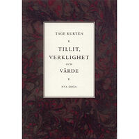 Tage Kurtén Tillit, verklighet och värde (inbunden)