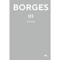 Jorge Luis Borges Jorge Luis Borges 3 : 1971-1986 (bok, kartonnage)