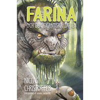 Niclas Christoffer Farina och den gigantiska jätten (inbunden)