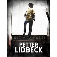 Petter Lidbeck Det vita huset (inbunden)
