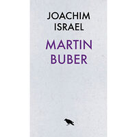 Joachim Israel Martin Buber - Dialogfilosof och sionist (häftad)