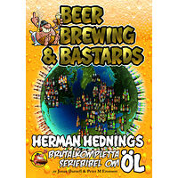 Jonas Darnell Herman Hedning. Beer, Brewing & Bastards - Herman Hednings brutalkompletta seriebibel om öl (inbunden)