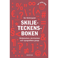 Siv Strömquist Skiljeteckensboken : skiljetecken, skrivtecken och typografiska grepp (inbunden)