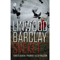 Linwood Barclay Sveket (inbunden)