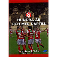 Ronald Åhman Sandvikens IF 100 år (inbunden)