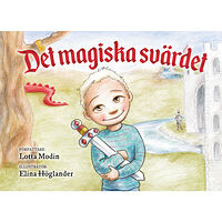 Lotta Modin Det magiska svärdet (inbunden)