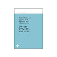Sten Nyberg Konjunkturrådets rapport 2021: Digitalisering och konkurrens (häftad)