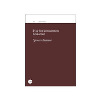 Spencer Bastani Hur bör konsumtion beskattas? (häftad)