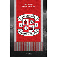 Martin Röshammar Liverpool vs  Manchester (inbunden)