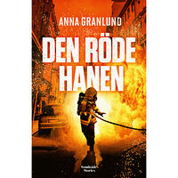 Anna Granlund Den röde hanen (inbunden)