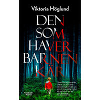 Viktoria Höglund Den som haver barnen kär (pocket)