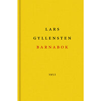 Lars Gyllensten Barnabok : romantiska artefakter (inbunden)