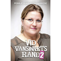 Pebbles Karlsson Ambrose Vid vansinnets rand 2 (bok, kartonnage)