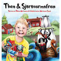 Håkan Mattsson Theo & Sjörövarmofran (inbunden)