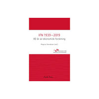 Ekerlids IFN 1939-2019 : 80 år av ekonomisk forskning (inbunden)