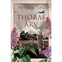 Pia F. Davidson Thoras arv (inbunden)