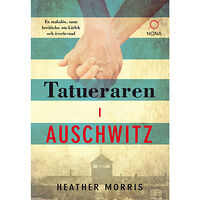 Heather Morris Tatueraren i Auschwitz (pocket)