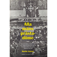 Martin Nykvist Alla mäns prästadöme : homosocialitet, maskulinitet och religion hos Kyrkobröderna. Svenska kyrkans lekmannaförbund 1918...