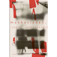 Jurij Andruchovytj Moskoviaden (inbunden)
