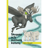 Björn Brusell Skogens och molnens konung (häftad)