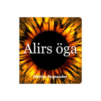 Mattias Regnander Alirs öga (inbunden)
