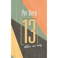 Per Berg 13 bitar av mig (pocket)
