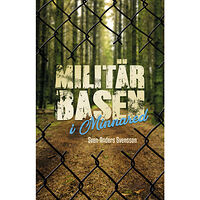Sven-Anders Svensson Militärbasen i Minnared (häftad)