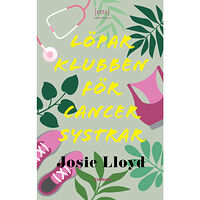 Josie Lloyd Löparklubben för cancersystrar (inbunden)