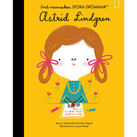 Maria Isabel Sánches Vegara Små människor, stora drömmar. Astrid Lindgren (inbunden)
