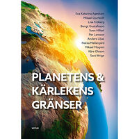 Eva Katarina Agestam Planetens & kärlekens gränser (inbunden)