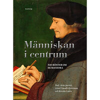 Votum Förlag Människan i centrum : nio röster om humaniora (inbunden)