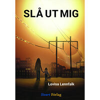 Sivart Förlag Slå ut mig (inbunden)