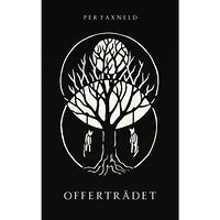 Per Faxneld Offerträdet (inbunden)