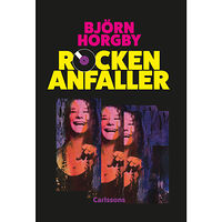 Björn Horgby Rocken anfaller (inbunden)