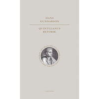 Hans Gunnarson Quintilianus retorik : att skapa den fulländade talaren och den goda männ (inbunden)