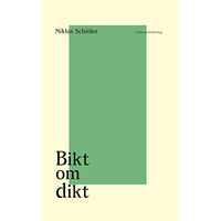 Niklas Schiöler Bikt om dikt (inbunden)
