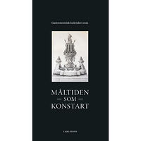 Carlsson Måltiden som konstart (inbunden)