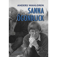 Anders Wahlgren Sanna ögonblick (inbunden)