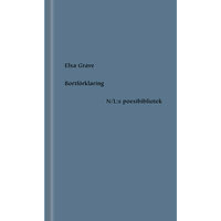 Elsa Grave Bortförklaring (inbunden)