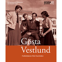 Kenneth Abrahamsson Gösta Vestlund : folkbildaren från framtiden (häftad)
