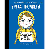 Maria Isabel Sanchez Vegara Små människor, stora drömmar. Greta Thunberg (inbunden)