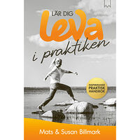 Mats Billmark Lär dig leva i praktiken (bok, danskt band)